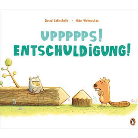 Uppppps! Entschuldigung! LaRochelle, David; Wohnoutka, Mike (Illustrationen); Hauswaldt, Ulrike (Übersetzung) Copertina rigida 