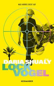 Lockvogel Shualy, Daria; Achlama, Ruth (Übersetzung) Copertina rigida 