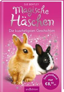 Magische Häschen - Die kuscheligsten Geschichten Bentley, Sue; Swan, Angela (Illustrationen); Farley, Andrew (Illustrationen); Jürgens, Katharina (Übersetzung) Copertina rigida 