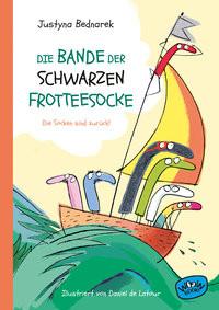 Die Bande der schwarzen Frotteesocke Bednarek, Justyna; de LaTour, Daniel (Illustrationen); Ehrhardt, Karin (Übersetzung) Couverture rigide 