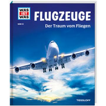 WAS IST WAS Band 10 Flugzeuge. Der Traum vom Fliegen