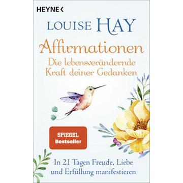 Affirmationen - Die lebensverändernde Kraft deiner Gedanken