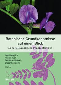 Botanische Grundkenntnisse auf einen Blick Fragnière, Yann; Ruch, Nicolas; Kozlowski, Evelyne; Kozlowski, Gregor; Kropp, Ruthild (Übersetzung) Couverture rigide 