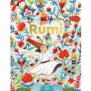 Rumi. Dichter der Liebe Rashin; Rashin (Illustrationen); Bodmer, Thomas (Übersetzung) Gebundene Ausgabe 