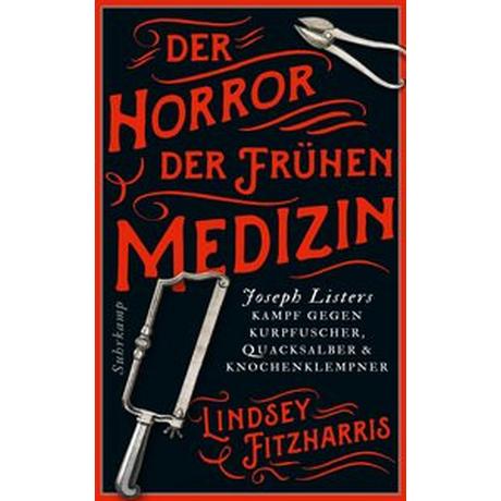 Der Horror der frühen Medizin Fitzharris, Lindsey; Oldenburg, Volker (Übersetzung) Taschenbuch 