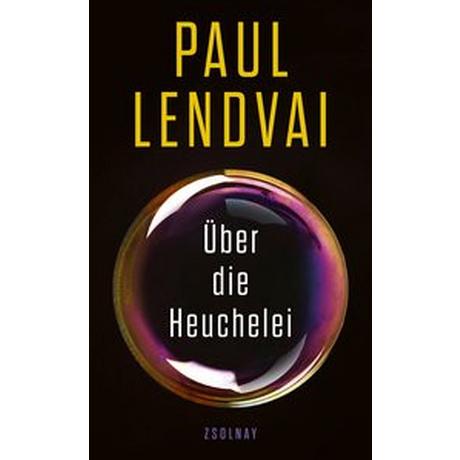 Über die Heuchelei Lendvai, Paul Gebundene Ausgabe 