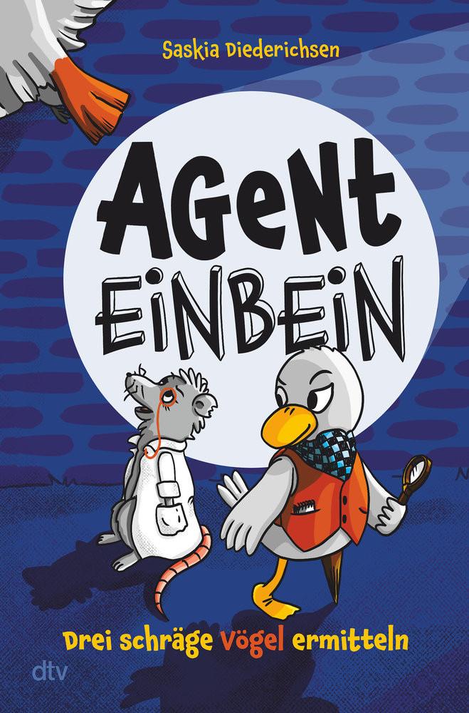 Agent Einbein - Drei schräge Vögel ermitteln Diederichsen, Saskia Gebundene Ausgabe 