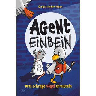 Agent Einbein - Drei schräge Vögel ermitteln Diederichsen, Saskia Gebundene Ausgabe 