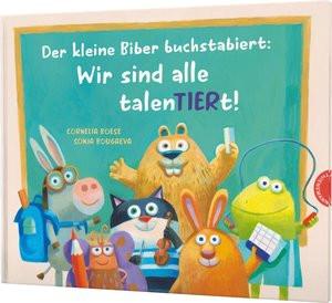 Der kleine Biber buchstabiert: Wir sind alle talenTiert! Boese, Cornelia; Bougaeva, Sonja (Illustrationen) Gebundene Ausgabe 