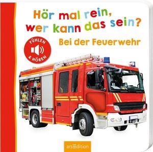 Hör mal rein, wer kann das sein? - Bei der Feuerwehr Kein Autor Copertina rigida 