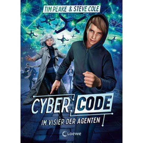 Cyber Code (Band 1) - Im Visier der Agenten Peake, Tim; Cole, Steve; Loewe Kinderbücher (Hrsg.); Reibert, Hanna (Übersetzung) Copertina rigida 