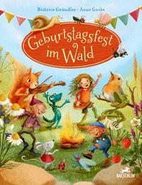 Geburtstagsfest im Wald Gründler, Béatrice; Grobe, Anne (Illustrationen) Couverture rigide 