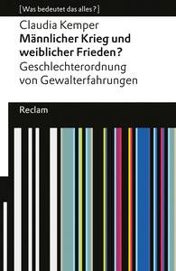 Männlicher Krieg und weiblicher Frieden? Kemper, Claudia Taschenbuch 