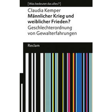 Männlicher Krieg und weiblicher Frieden? Kemper, Claudia Taschenbuch 