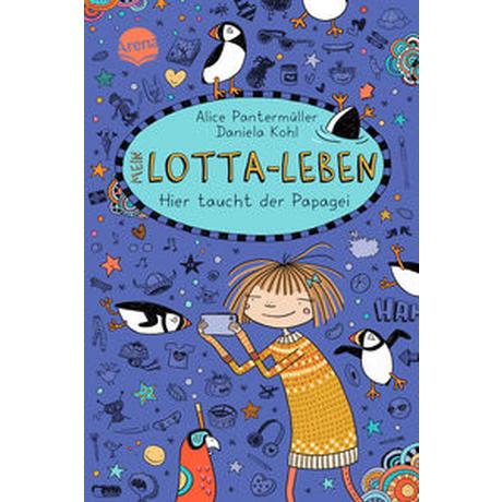 Mein Lotta-Leben (19). Hier taucht der Papagei Pantermüller, Alice; Kohl, Daniela (Illustrationen) Gebundene Ausgabe 