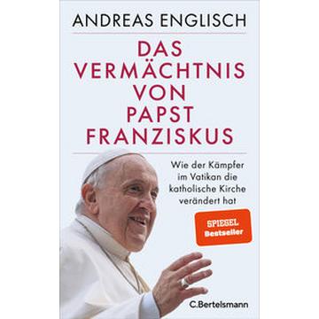 Das Vermächtnis von Papst Franziskus