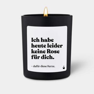 Bougie parfumée noire Flowery Ich habe heute leider keine Rose für dich. Dafür diese Kerze.