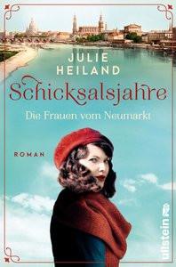 Schicksalsjahre. Die Frauen vom Neumarkt Heiland, Julie Couverture rigide 