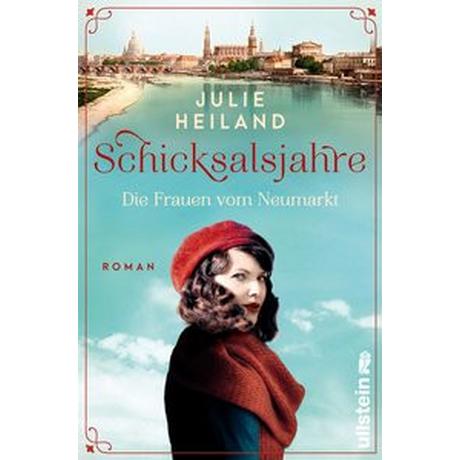 Schicksalsjahre. Die Frauen vom Neumarkt Heiland, Julie Couverture rigide 