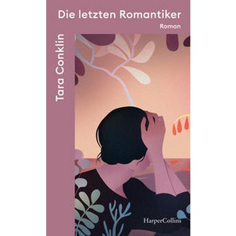 Die letzten Romantiker Conklin, Tara; Beleites, Edith (Übersetzung) Copertina rigida 