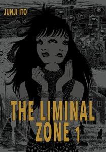 The Liminal Zone 1 Ito, Junji; Ossa, Jens (Übersetzung) Couverture rigide 