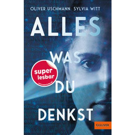 Alles, was du denkst Uschmann, Oliver; Witt, Sylvia Copertina rigida 