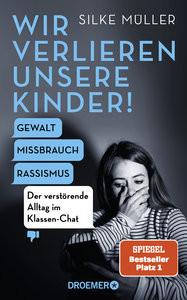 Wir verlieren unsere Kinder! Müller, Silke Gebundene Ausgabe 