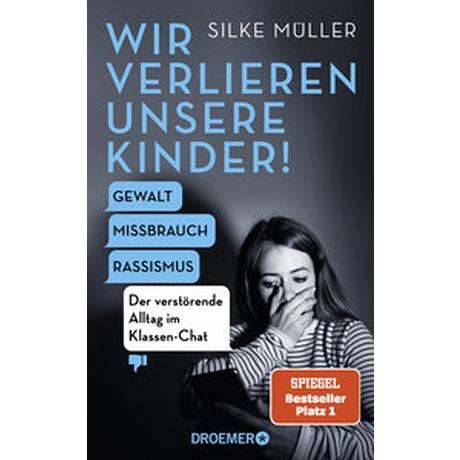 Wir verlieren unsere Kinder! Müller, Silke Gebundene Ausgabe 