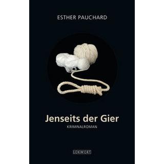 Jenseits der Gier Pauchard, Esther Gebundene Ausgabe 