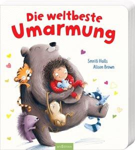 Die weltbeste Umarmung Halls, Smitri; Brown, Alison (Illustrationen); Mühl, Joschi (Übersetzung) Copertina rigida 