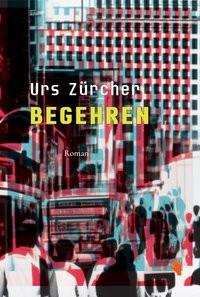 Begehren Zürcher, Urs Couverture rigide 