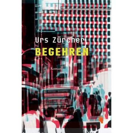 Begehren Zürcher, Urs Couverture rigide 