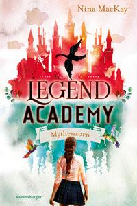 Legend Academy, Band 2: Mythenzorn MacKay, Nina Gebundene Ausgabe 