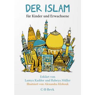 Der Islam Kaddor, Lamya; Müller, Rabeya; Klobouk, Alexandra (Illustrationen) Couverture rigide 