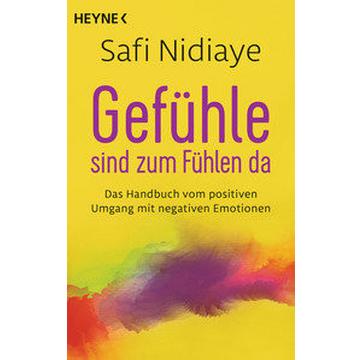 Gefühle sind zum Fühlen da