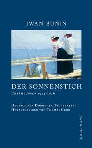 Der Sonnenstich Bunin, Iwan; Trottenberg, Dorothea (Übersetzung) Couverture rigide 