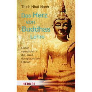 Das Herz von Buddhas Lehre Thich Nhat Hanh; Knauf, Irene (Übersetzung) Taschenbuch 