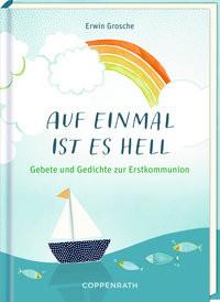 Auf einmal ist es hell Grosche, Erwin Gebundene Ausgabe 