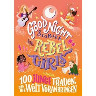 Good Night Stories for Rebel Girls - 100 junge Frauen, die die Welt voranbringen Aguilar, Sofía; Vu, Maithy (Hrsg.); Gravert, Rita (Übersetzung); Irwin, Bindi (Geleitwort) Couverture rigide 