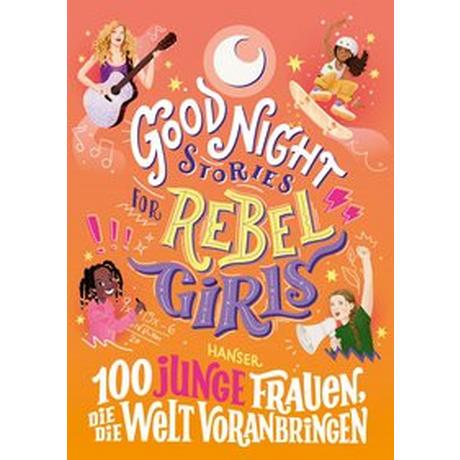 Good Night Stories for Rebel Girls - 100 junge Frauen, die die Welt voranbringen Aguilar, Sofía; Vu, Maithy (Hrsg.); Gravert, Rita (Übersetzung); Irwin, Bindi (Geleitwort) Couverture rigide 