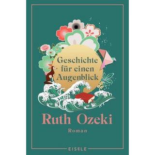 Geschichte für einen Augenblick Ozeki, Ruth; Schnettler, Tobias (Übersetzung) Couverture rigide 