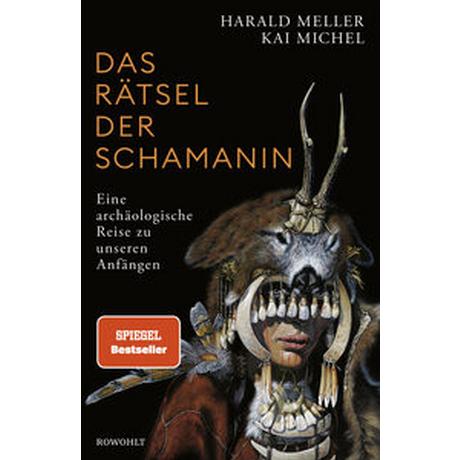 Das Rätsel der Schamanin Meller, Harald; Michel, Kai Gebundene Ausgabe 