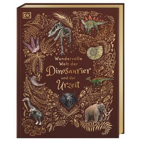 Wundervolle Welt der Dinosaurier und der Urzeit Chinsamy-Turan, Anusuya; Sixt, Eva (Übersetzung); Rizza, Angela (Illustrationen); Long, Daniel (Illustrationen) Gebundene Ausgabe 