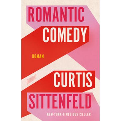 Romantic Comedy Sittenfeld, Curtis; Kleiner, Stephan (Übersetzung) Gebundene Ausgabe 