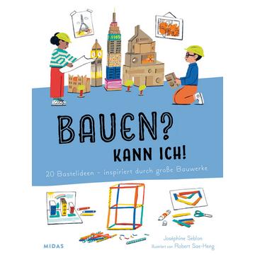 Bauen? Kann ich! (Kunst für Kinder)