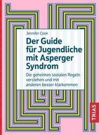 Der Guide für Jugendliche mit Asperger-Syndrom Cook, Jennifer Gebundene Ausgabe 