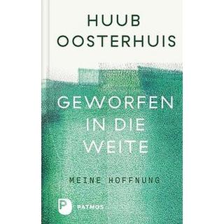 Geworfen in die Weite Oosterhuis, Huub; Kok, Cornelis (Hrsg.); Kok, Cornelis (Übersetzung) Couverture rigide 