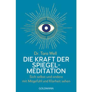 Die Kraft der Spiegel-Meditation