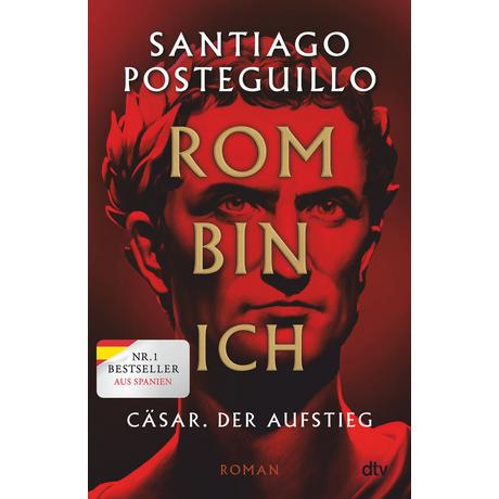 Rom bin ich Posteguillo, Santiago; Regling, Carsten (Übersetzung) Gebundene Ausgabe 