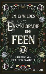 Emily Wildes Enzyklopädie der Feen Fawcett, Heather; Kemper, Eva (Übersetzung) Copertina rigida 